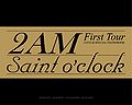 2011 2AM First Tour DVD - Saint O'Clock.jpg