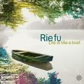 Rie fu - Life is Like a Boat.jpg