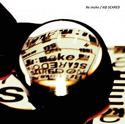 single one ok rock - Re:make / NO SCARED tracklist free download review lyric terjemahan