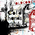 OLDCODEX - Cold hands.jpg