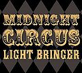 LIGHT BRINGER - Midnight Circus PE.jpg
