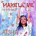 Make Love by Aisha.jpg