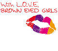 With Love Brown Eyed Girls.jpg
