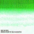 ONE OK ROCK - Broken Heart of Gold (Acoustic).jpg