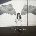 Nanami - I'll wake up.jpg