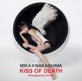 Mika Nakashima - Kiss of Death (Limited Edition).jpg
