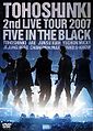 2nd Live Tour 2007 ~Five in the Black~.jpg