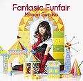 Mimori Suzuko - Fantasic Funfair REG.jpg
