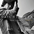 Miura Daichi Your Love feat. KREVA CDDVD.jpg