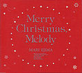 Iijima Mari - Merry Christmas, Melody.jpg