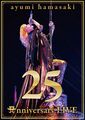 Hamasaki Ayumi - 25th Anniversary Live DVDBD.jpg