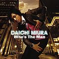 Miura Daichi Who's The Man CDDVD.jpg