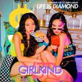 GIRLKIND XJR - Life is Diamond.jpg