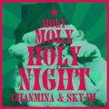 CHANMINA & SKY-HI - Holy Moly Holy Night.jpg