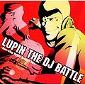 Lupin the Third DJ Battle ~Non Stop Hyper Groove Mix~.jpg