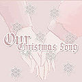 Our Christmas Song.jpg