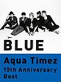 Aqua Timez - 10th Anniversary Best Blue TA lim.jpg