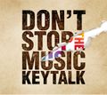 KEYTALK - DON'T STOP THE MUSIC lim B.jpg