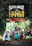 Super Junior Memory in Hawaii: Aloha