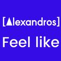 Alexandros - Feel like.jpg