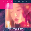 ChaTone - Fuck Me.jpg