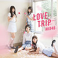 AKB48 - LOVE TRIP Type D Reg.jpg