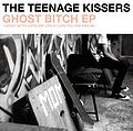 THE TEENAGE KISSERS - GHOST BITCH EP.jpg