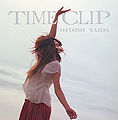 Yaida Hitomi - TIME CLIP reg.jpg