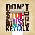 KEYTALK - DON'T STOP THE MUSIC lim A.jpg