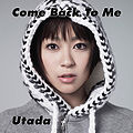 Utada Hikaru - Come Back to Me.jpg