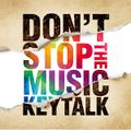 KEYTALK - DON'T STOP THE MUSIC reg.jpg