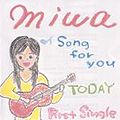 miwa - Song for you ~ TODAY.jpg