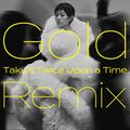 Utada Hikaru - ~Gold Mata Au Hi Made~ (Taku's Twice Upon a Time Remix).jpg
