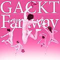 Gackt - Faraway ~Hoshi ni Negai wo~ LE.jpg