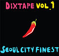 Dixtape Vol. 1 Seoul City Finest.jpg
