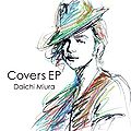 Covers EP by Miura Daichi.jpg