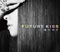 Kuraki Mai - FUTURE KISS CDDVD.jpg