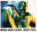 BUCK-TICK - BRAN-NEW LOVER.jpg