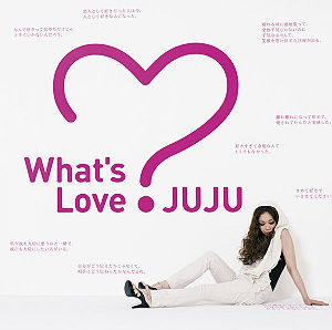What’s Love (JUJU album) - generasia