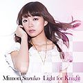 Mimori Suzuko - Light for Knight lim.jpg
