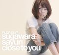 Close to You (Sugawara Sayuri).jpg