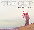 Yaida Hitomi - TIME CLIP lim.jpg