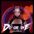 AleXa - Do Or Die digital.jpg