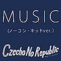 Czecho No Republic - MUSIC.jpg