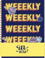 Weeekly - We are.png