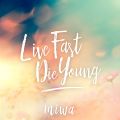 miwa - Live Fast Die Young.jpg