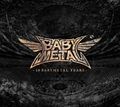 BABYMETAL - 10 BABYMETAL YEARS lim C.jpg