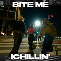 ICHILLIN' - BITE ME.jpg