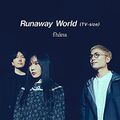 fhana - Runaway World.jpg
