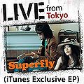 LivefromTokyosuperfly.jpg